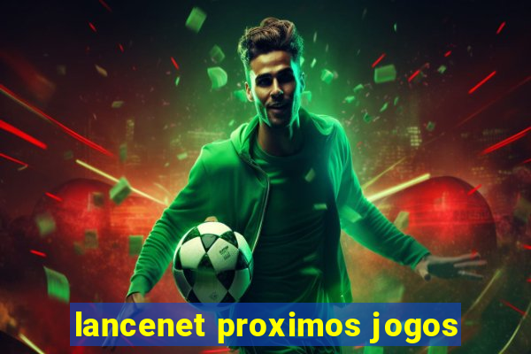 lancenet proximos jogos